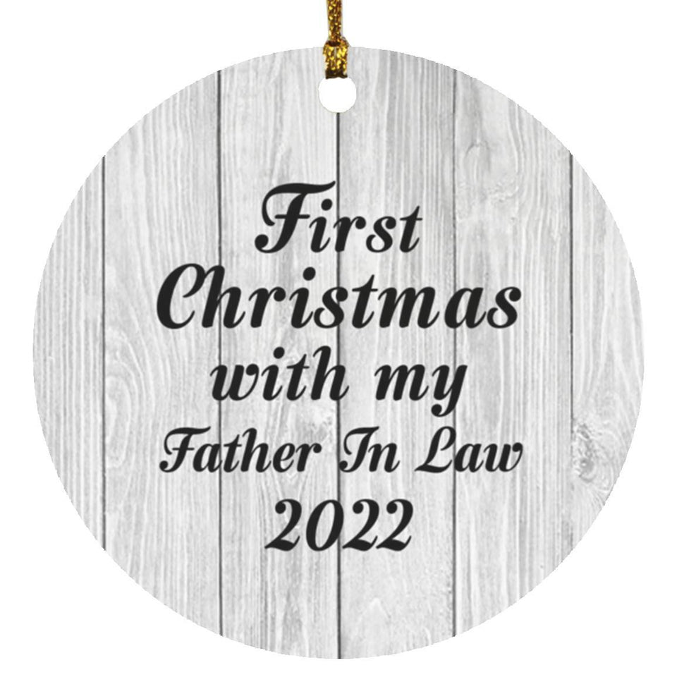 First Christmas With My Father In Law 2022 - Circle Ornament F