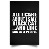 All I Care About Is My Black Cat - Poster Portrait