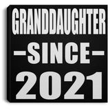 Granddaughter Since 2021 - Canvas Square