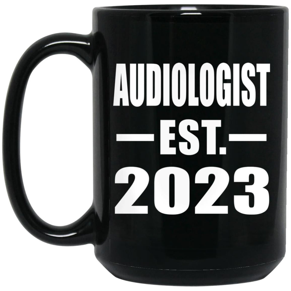 Audiologist Established EST. 2023 - 15oz Coffee Mug Black