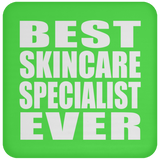 Best Skincare Specialist Ever - Drink Coaster