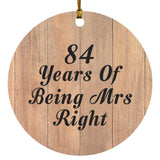 84th Anniversary 84 Years Of Being Mrs Right - Circle Ornament C