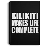Kilikiti Makes Life Complete - Canvas Portrait