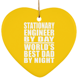 Stationary Engineer By Day World's Best Dad By Night - Heart Ornament