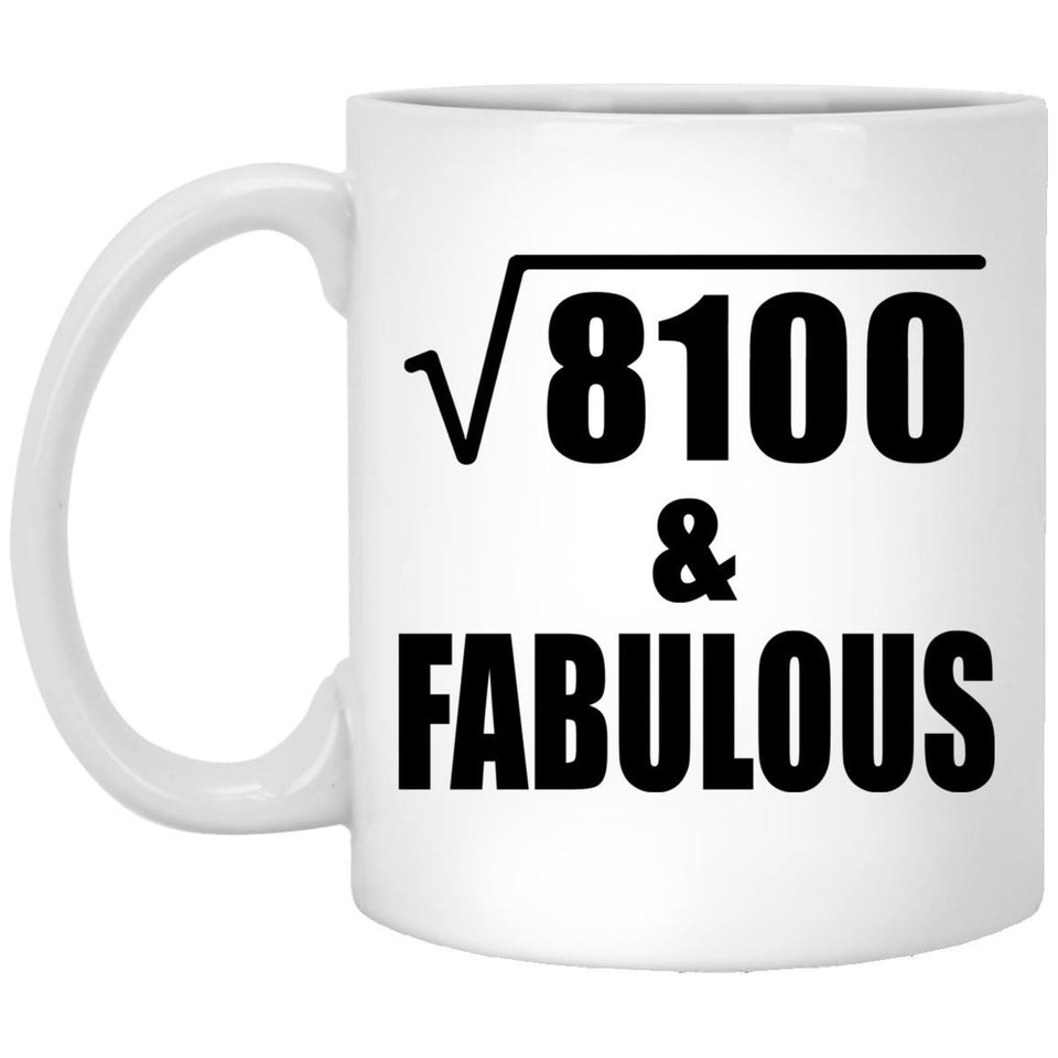 90th Birthday Square Root of 8100 & Fabulous - 11oz Coffee Mug
