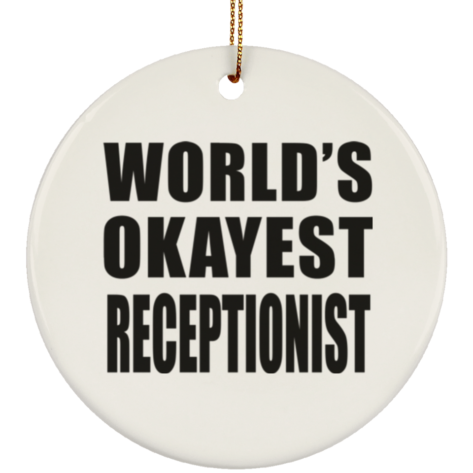 World's Okayest Receptionist - Circle Ornament