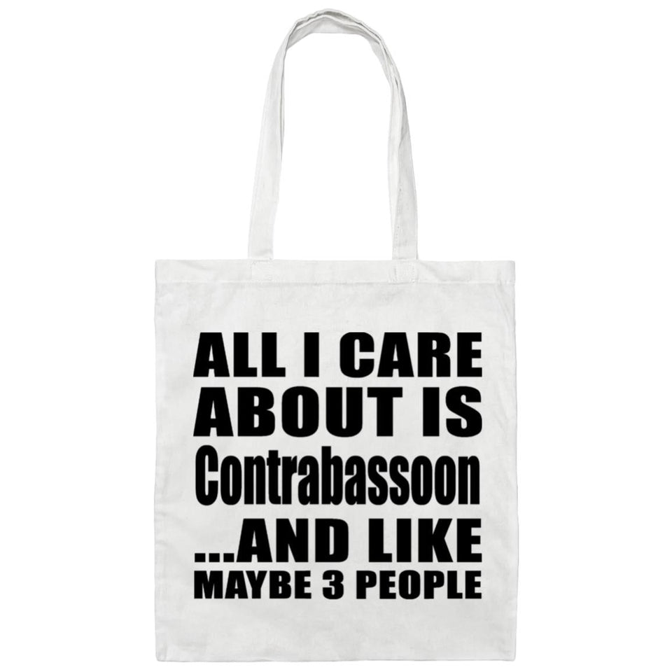 All I Care About Is Contrabassoon - Tote Bag White