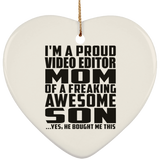 Proud Video Editor Mom Of Awesome Son - Heart Ornament