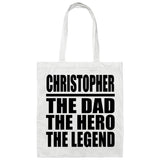 Christopher The Dad The Hero The Legend - Tote Bag White