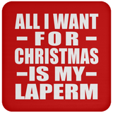 All I Want For Christmas Is My Laperm - Coaster