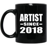 Artist Since 2018 - 11 Oz Coffee Mug Black
