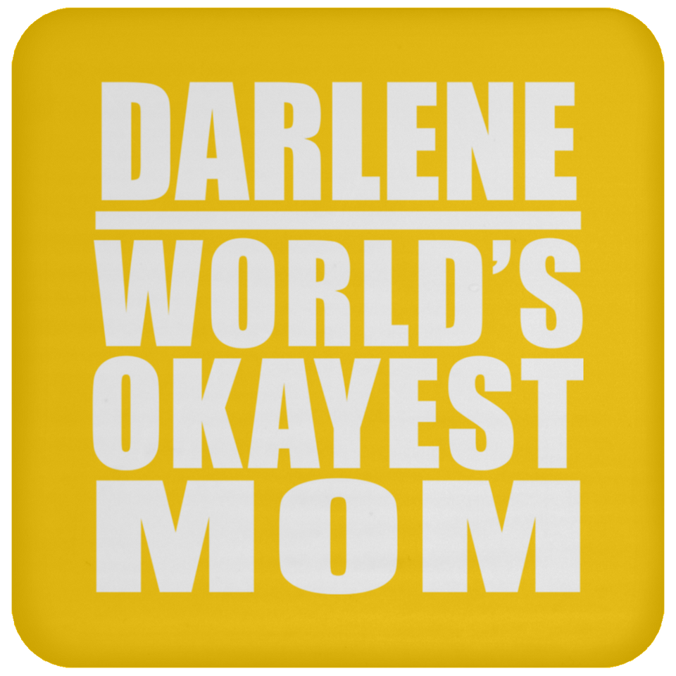 Darlene World's Okayest Mom - Drink Coaster