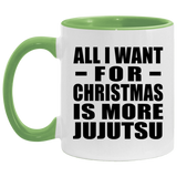 All I Want For Christmas Is More Jujutsu - 11oz Accent Mug Green