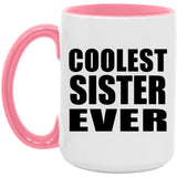 Coolest Sister Ever - 15oz Accent Mug Pink