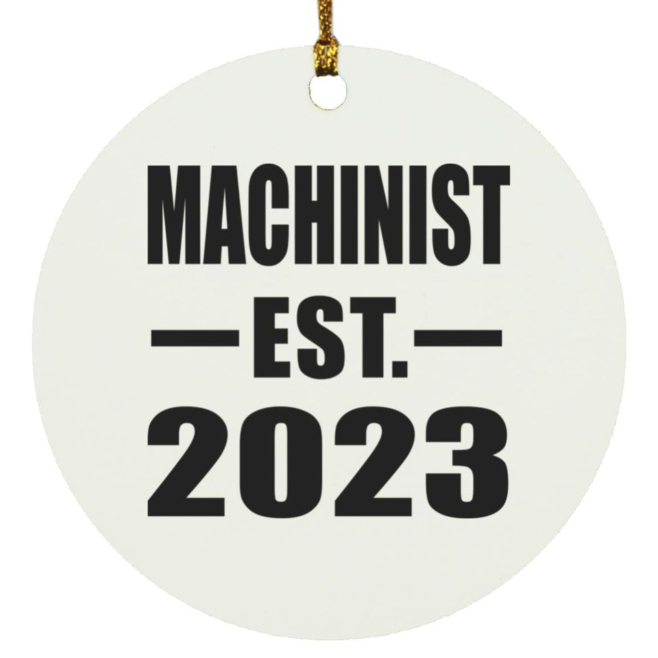 Machinist Established EST. 2023 - Circle Ornament