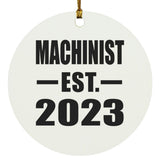 Machinist Established EST. 2023 - Circle Ornament