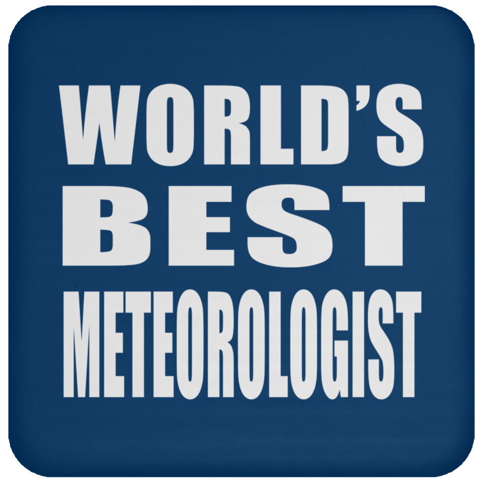 World's Best Meteorologist - Drink Coaster