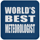 World's Best Meteorologist - Drink Coaster