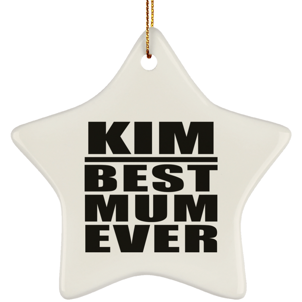Kim Best Mum Ever - Star Ornament