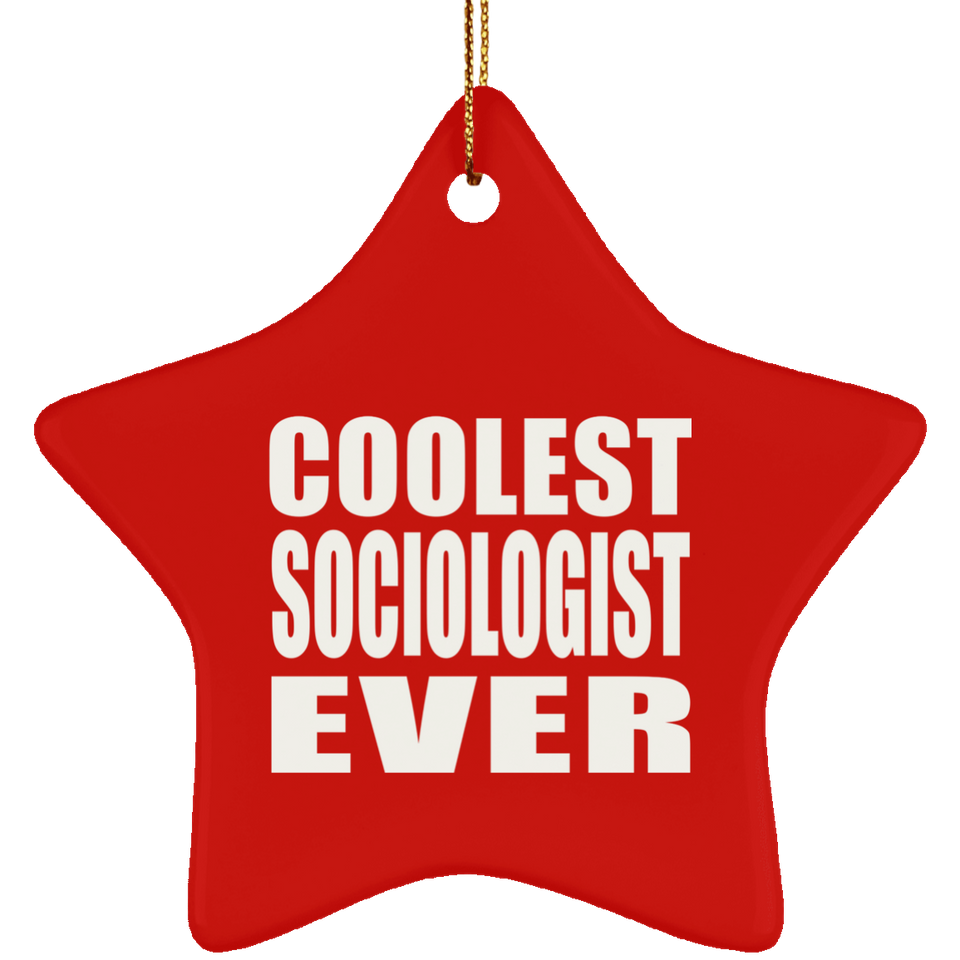 Coolest Sociologist Ever - Star Ornament