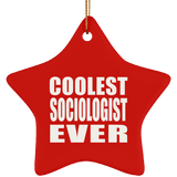 Coolest Sociologist Ever - Star Ornament