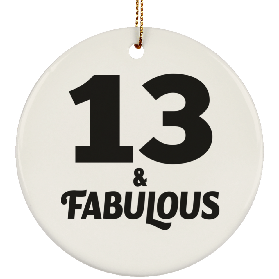 13th Birthday 13 & Fabulous - Circle Ornament
