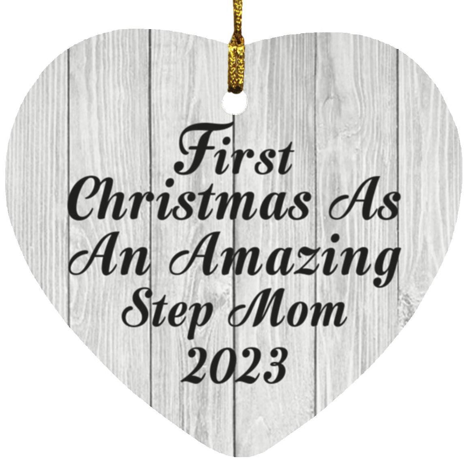 First Christmas As An Amazing Step Mom 2023 - Heart Ornament F
