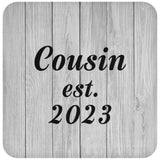 Cousin Established Est. 2023 - Drink Coaster F