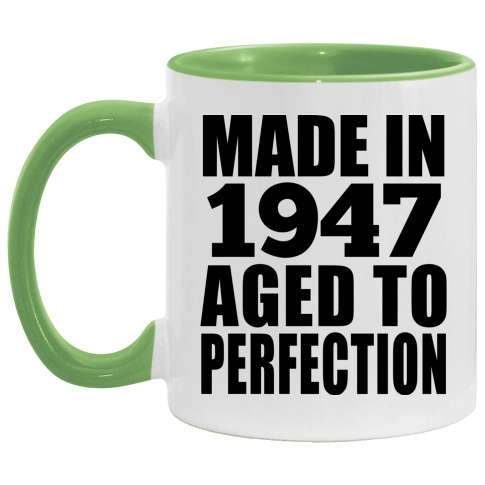 77th Birthday Made In 1947 Aged to Perfection - 11oz Accent Mug Green