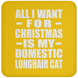 All I Want For Christmas Is My Domestic Longhair Cat - Coaster