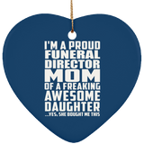 Proud Funeral Director Mom Of Awesome Daughter - Heart Ornament