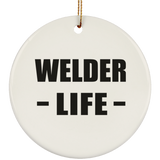 Welder Life - Circle Ornament