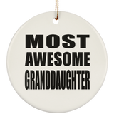 Most Awesome Granddaughter - Circle Ornament