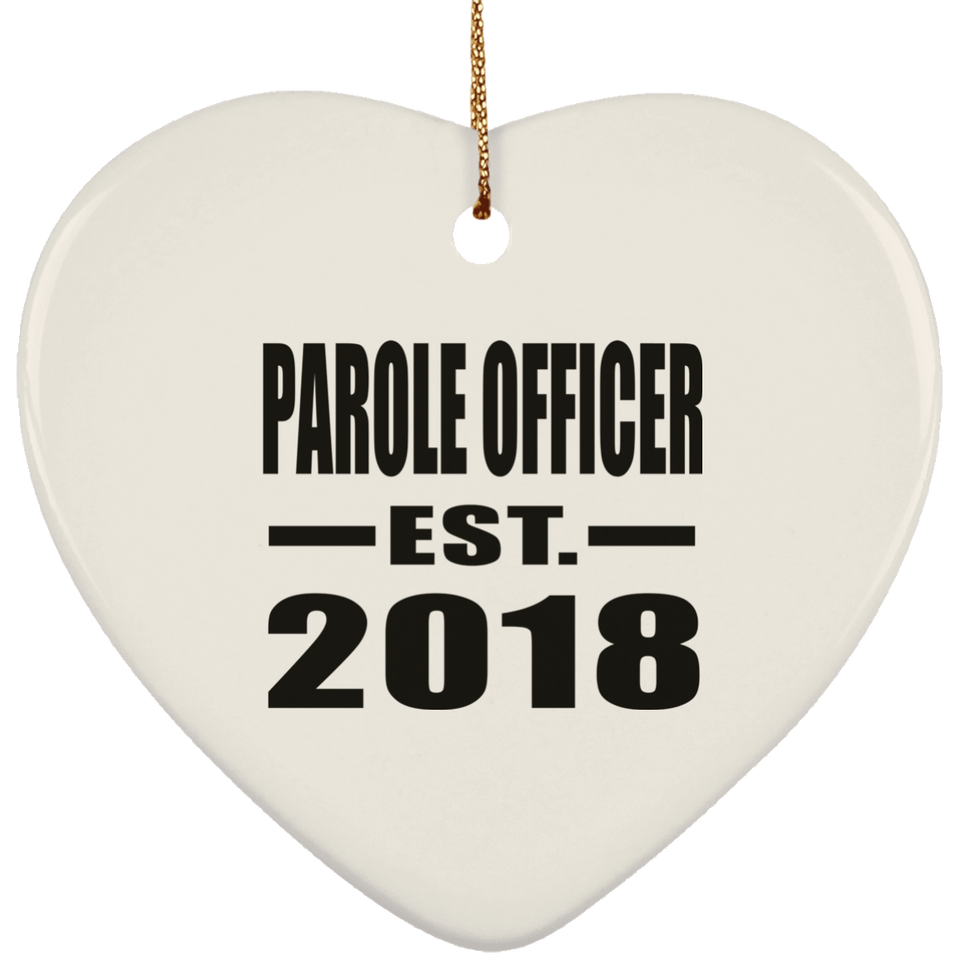 Parole Officer Established EST. 2018 - Heart Ornament