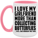 I Love My Girlfriend More Than Collecting Butterflies - 15oz Accent Mug Pink