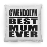 Gwendolyn Best Mum Ever - Throw Pillow