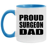 Proud Surgeon Dad - 11oz Accent Mug Blue