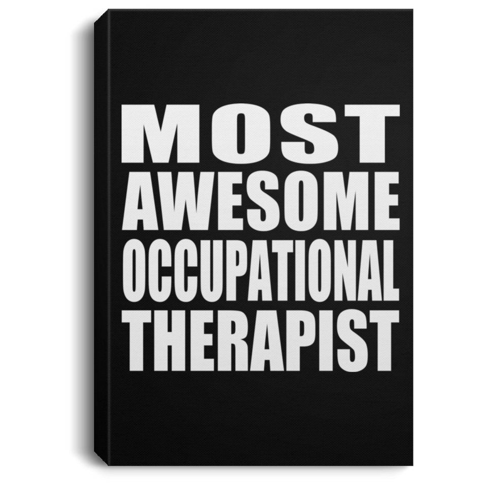 Most Awesome Occupational Therapist - Canvas Portrait