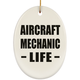 Aircraft Mechanic Life - Oval Ornament