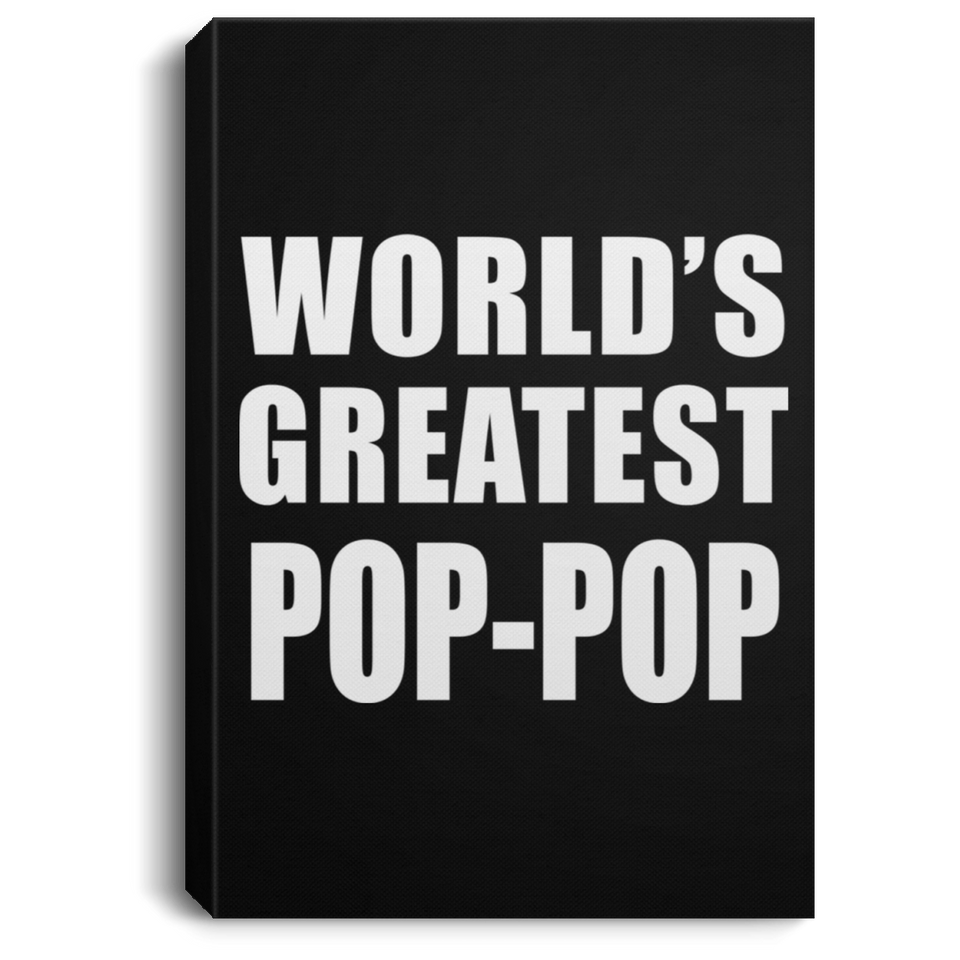 World's Greatest Pop-Pop - Canvas Portrait