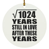 32nd Anniversary Square Root of 1024 Years Still In Love - Circle Ornament