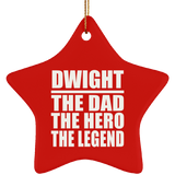 Dwight The Dad The Hero The Legend - Star Ornament