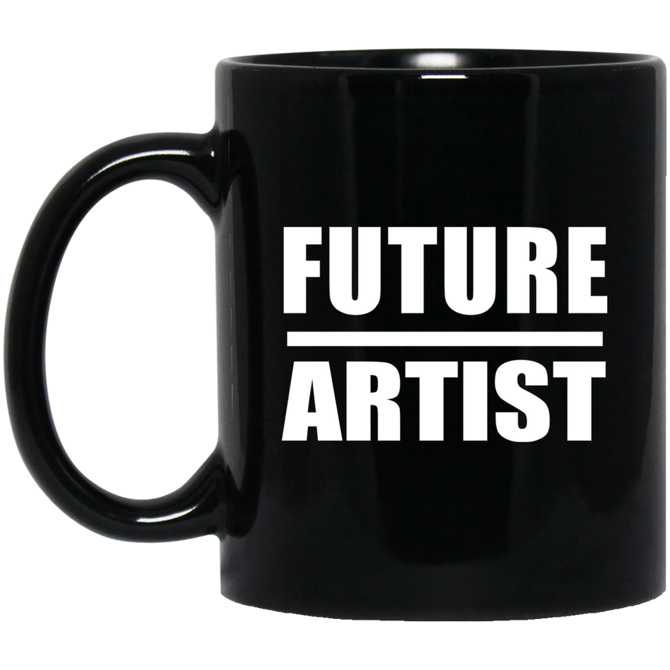 Future Artist - 11oz Coffee Mug Black