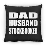 Dad Husband Stockbroker - Throw Pillow Black