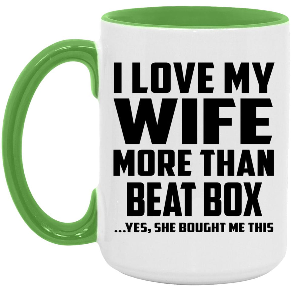 I Love My Wife More Than Beat Box - 15oz Accent Mug Green