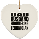 Dad Husband Engineering Technician - Heart Ornament