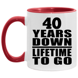 40th Anniversary 40 Years Down Lifetime To Go - 11oz Accent Mug Red