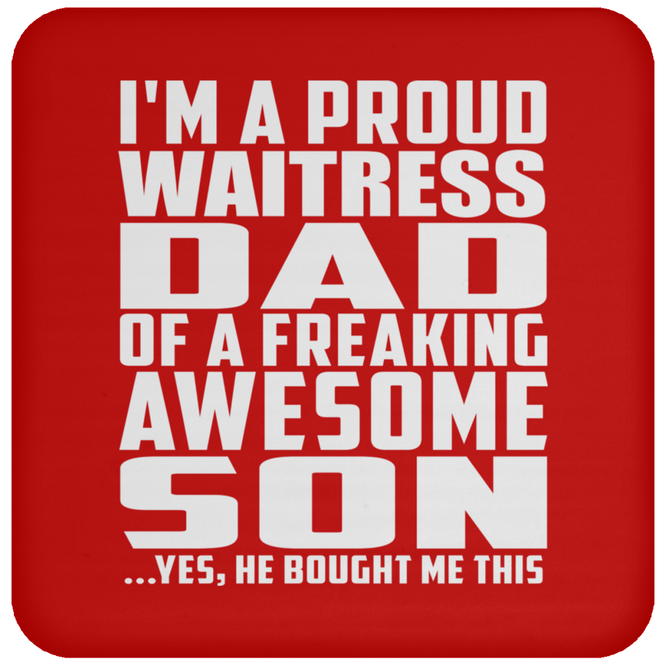 Proud Waitress Dad Of Awesome Son - Drink Coaster