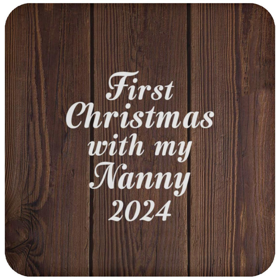 First Christmas With My Nanny 2024 - Drink Coaster D
