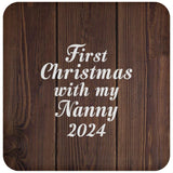 First Christmas With My Nanny 2024 - Drink Coaster D